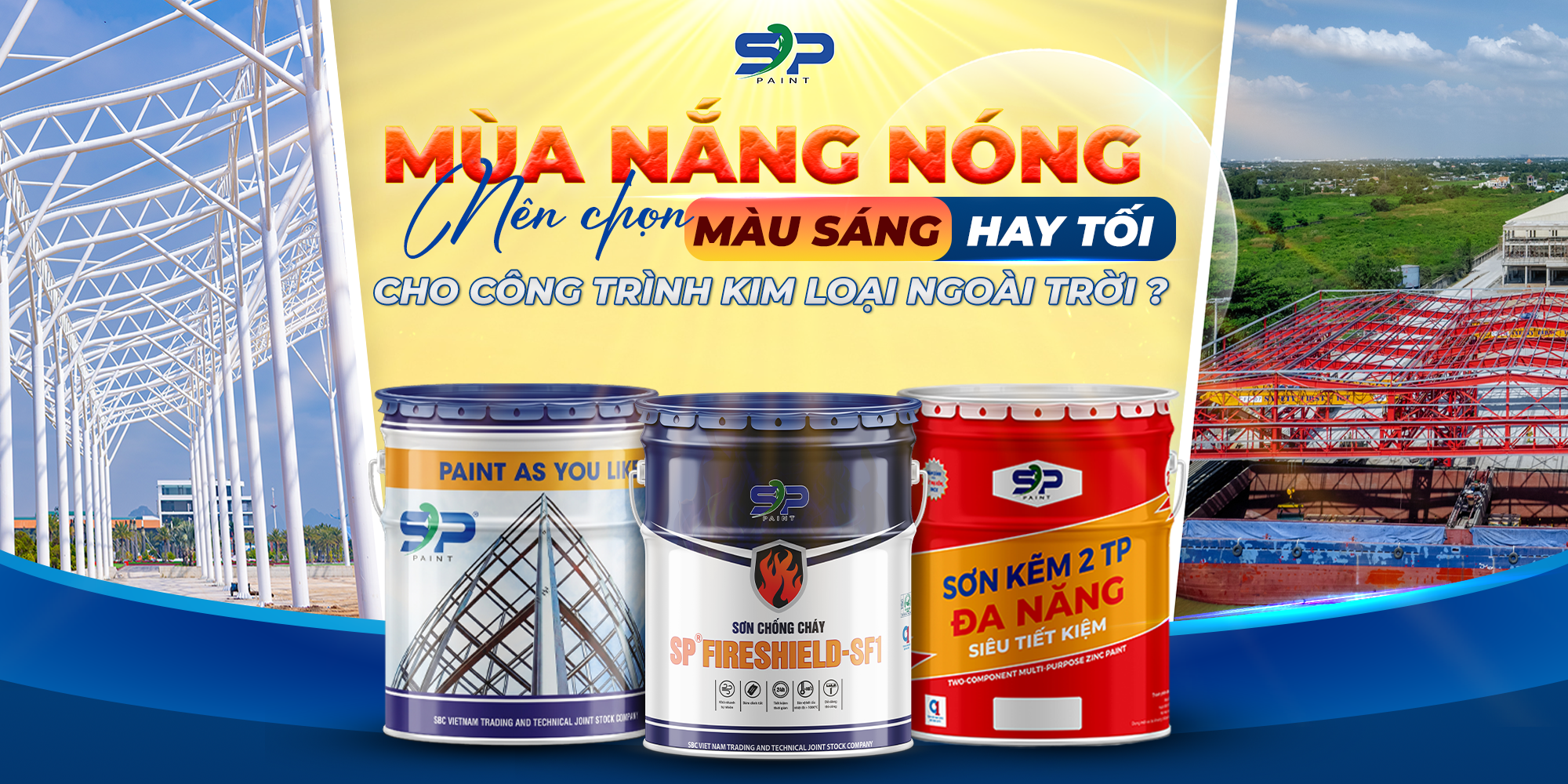 MÙA NẮNG NÓNG: NÊN CHỌN MÀU SÁNG HAY TỐI CHO CÔNG TRÌNH KIM LOẠI NGOÀI TRỜI?