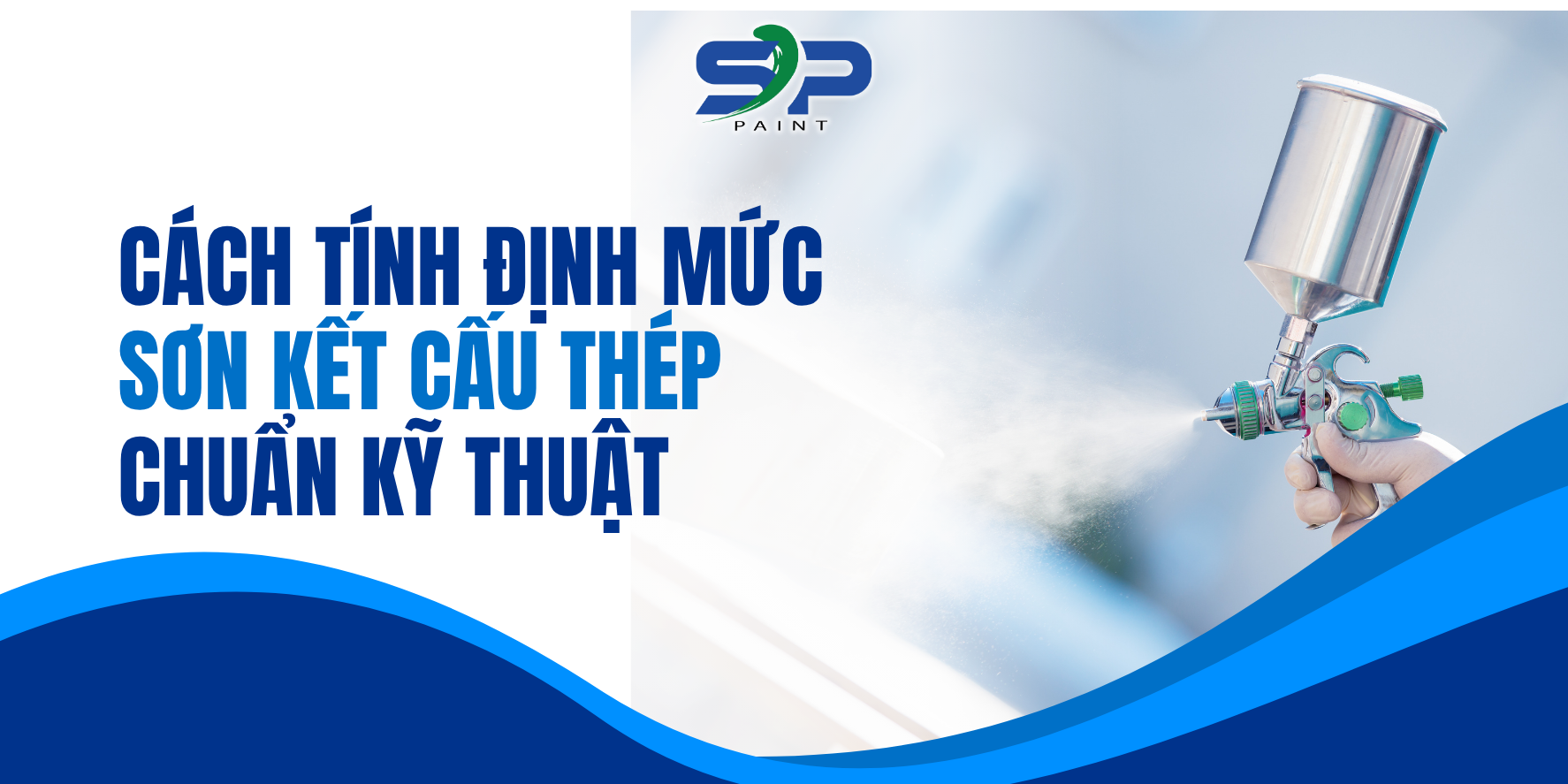Cách Tính Định Mức Sơn Kết Cấu Thép Chuẩn Kỹ Thuật Cho Công Trình Công Nghiệp 