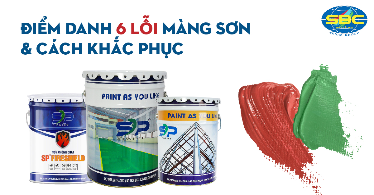 ĐIỂM DANH 6 LỖI THƯỜNG GẶP VỚI MÀNG SƠN VÀ CÁC CÁCH KHẮC PHỤC 